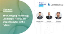 webinar thumbnail: The Changing Technology Landscape: How will it Shape Disputes?